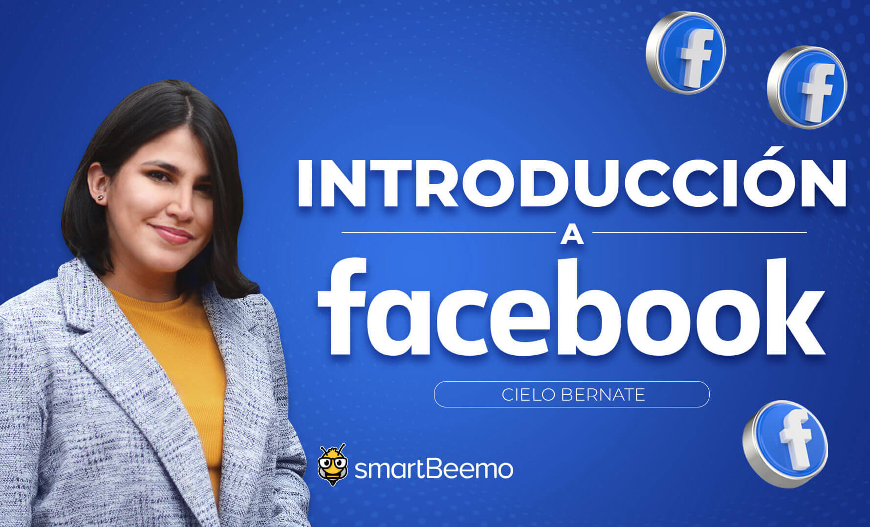 Introducción a facebook Cielo Bernate Smartbeemo